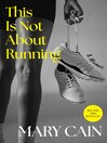 This Is Not About Running